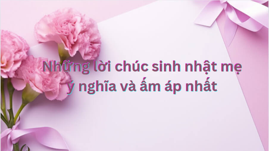 Lời chúc sinh nhật mẹ