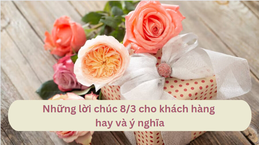 Lời chúc 8/3 cho khách hàng