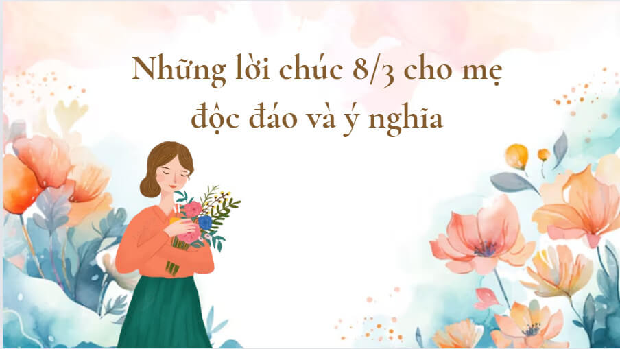 Lời chúc 8/3 cho mẹ