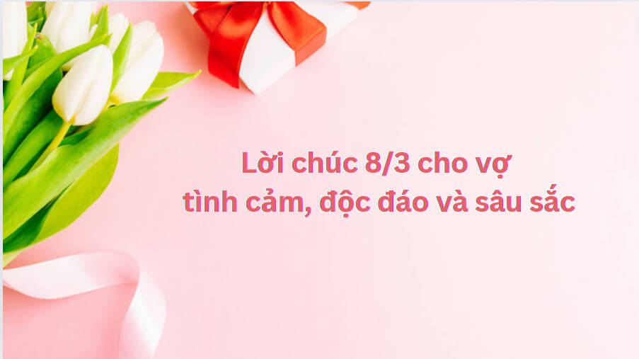 Lời chúc 8/3 cho vợ