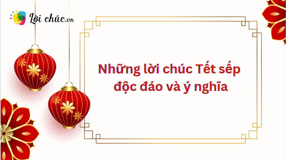 Lời chúc Tết sếp