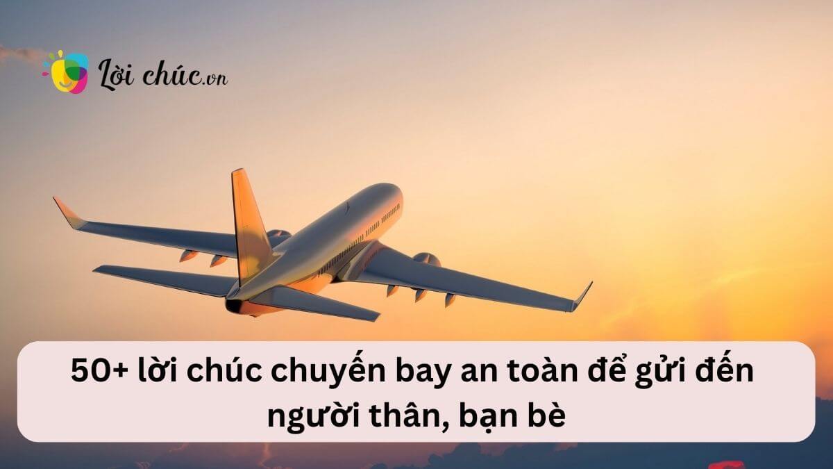 Lời chúc chuyến bay an toàn