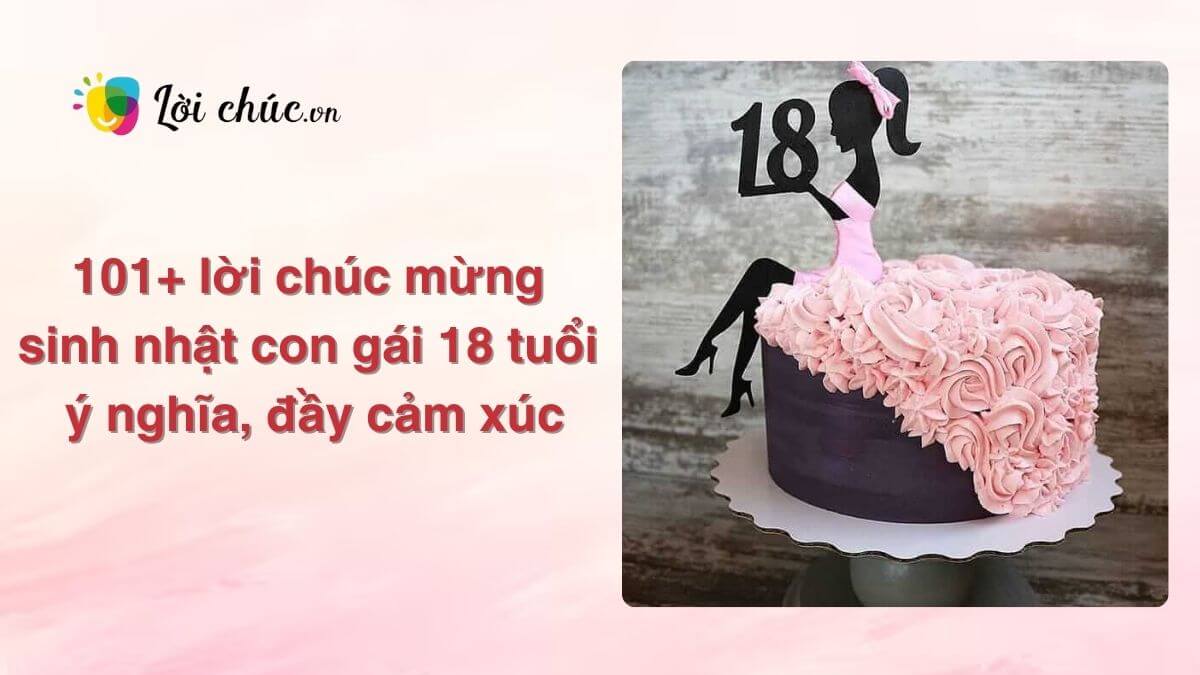 Lời chúc mừng sinh nhật con gái 18 tuổi