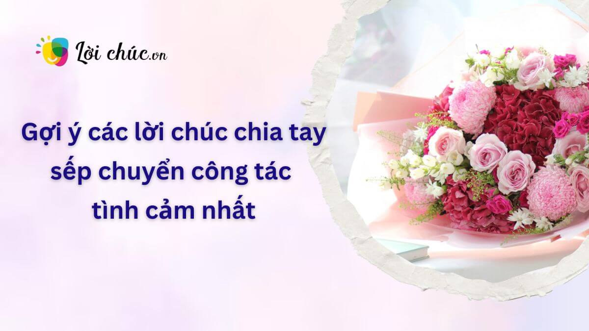 Lời chúc chia tay sếp chuyển công tác