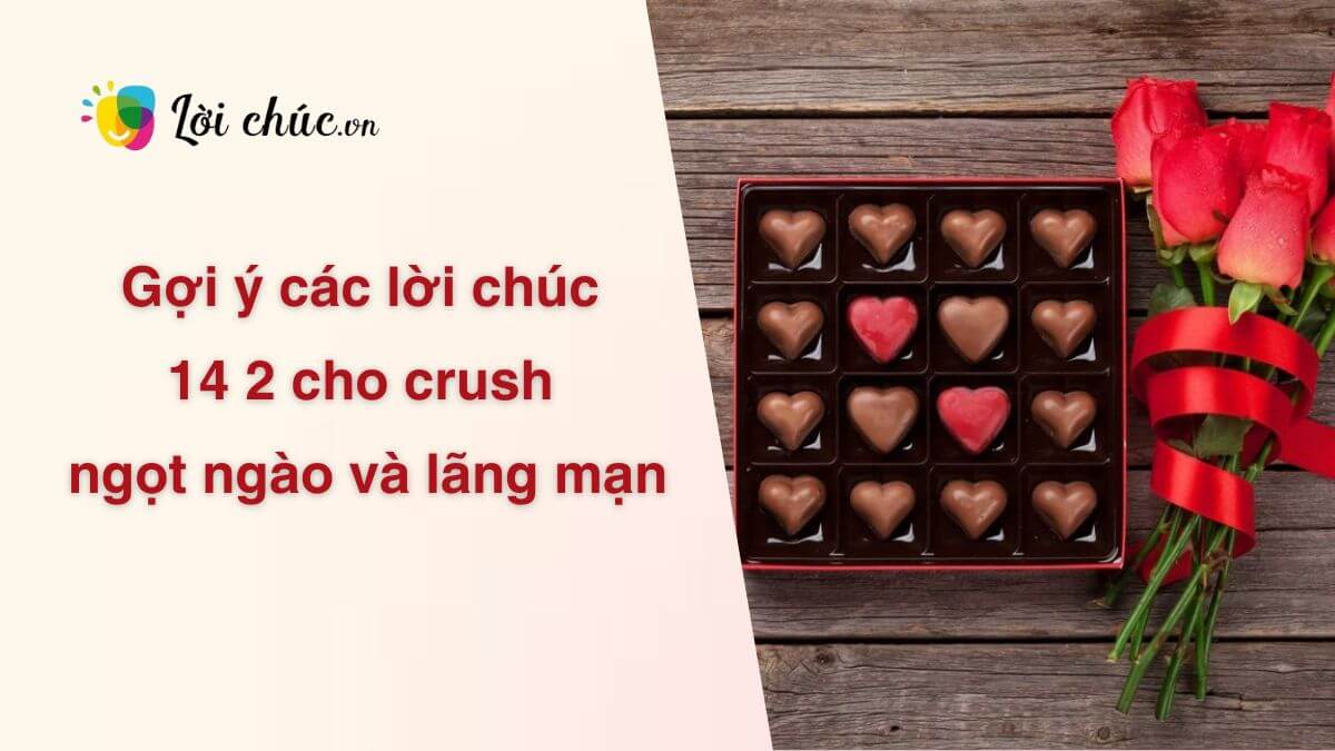 Lời chúc 14 2 cho crush