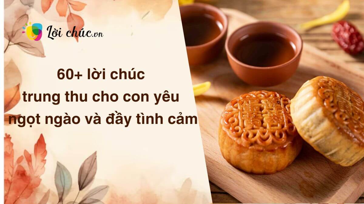 Lời chúc trung thu cho con yêu