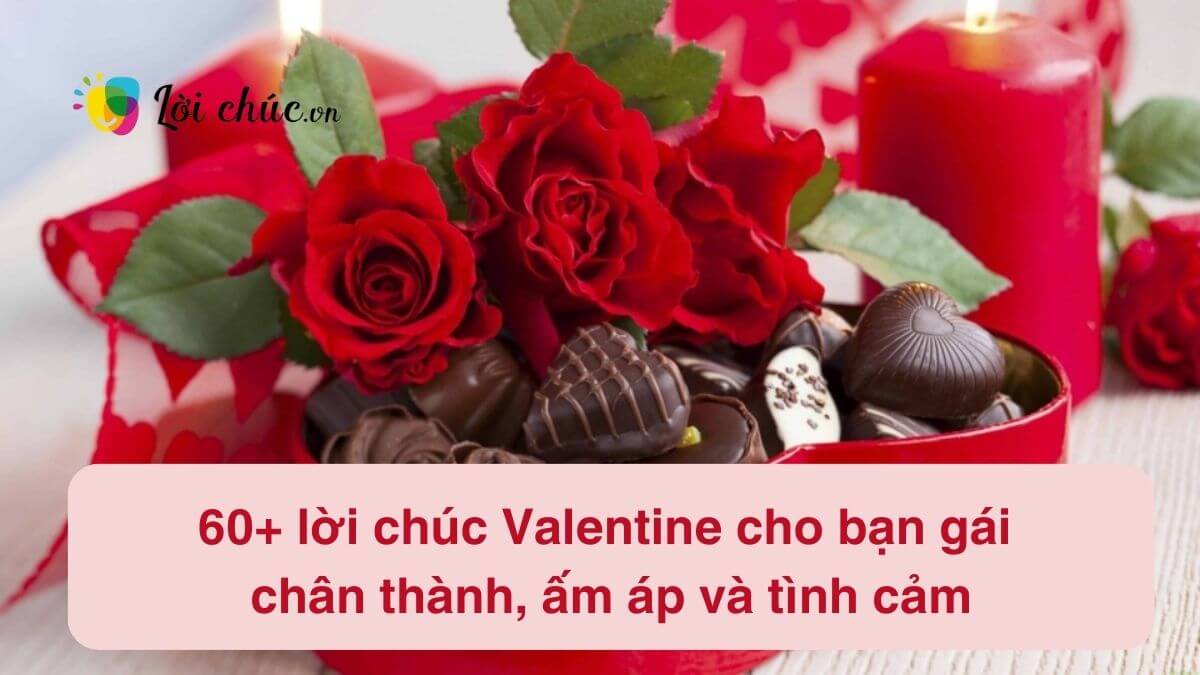 Lời chúc Valentine cho bạn gái