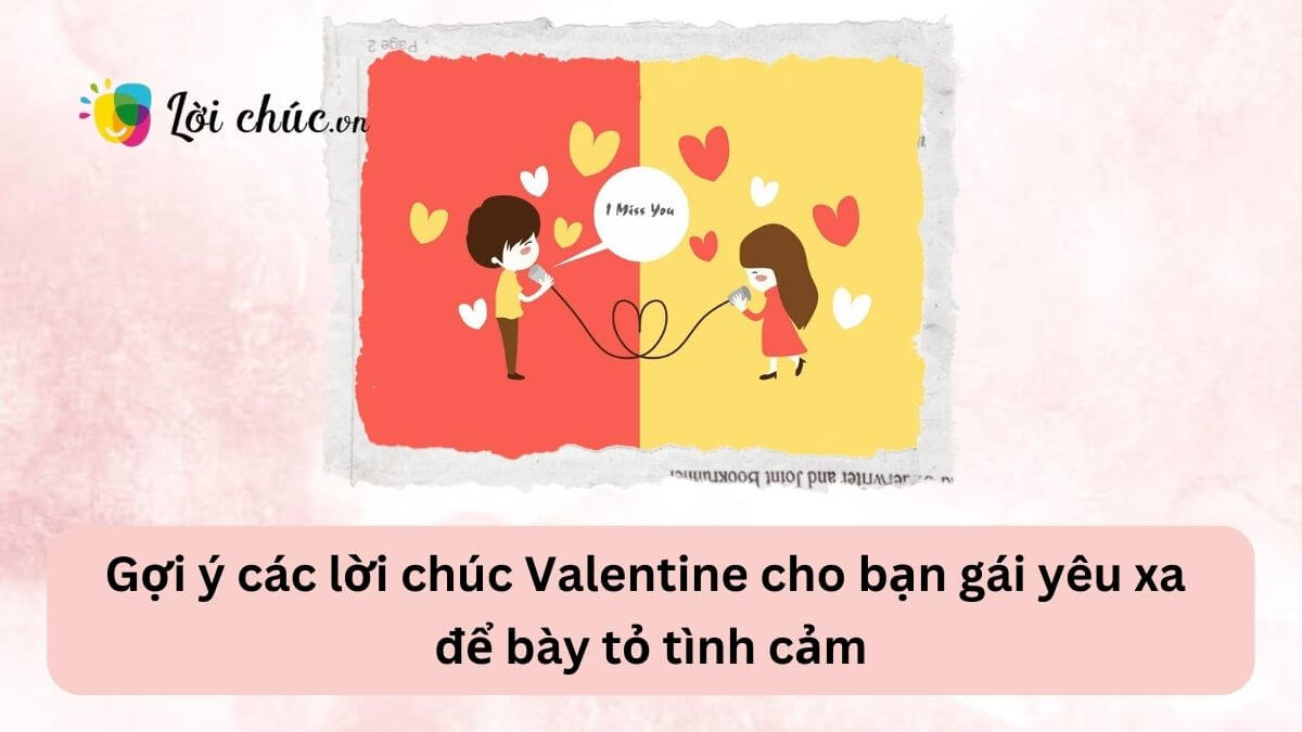 Lời chúc Valentine cho bạn gái yêu xa