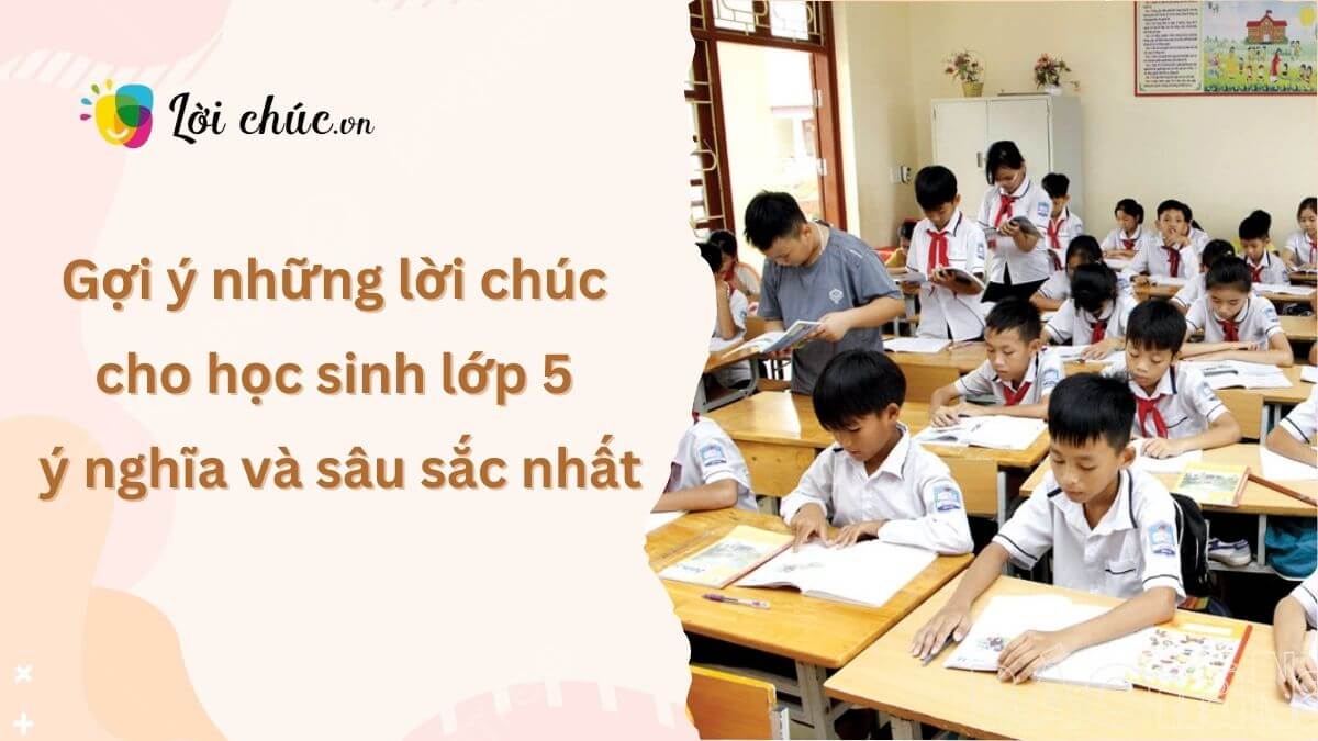 Lời chúc cho học sinh lớp 5