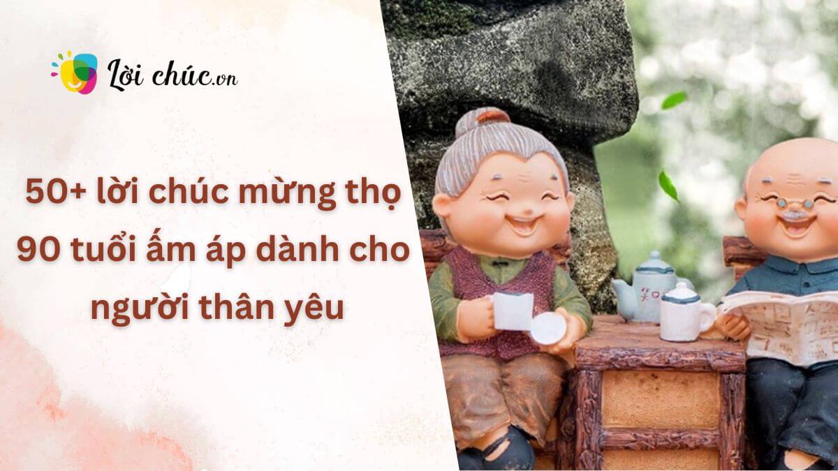 Lời chúc mừng thọ 90 tuổi