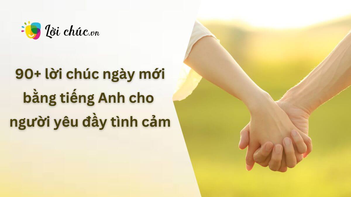 Lời chúc ngày mới bằng tiếng Anh cho người yêu