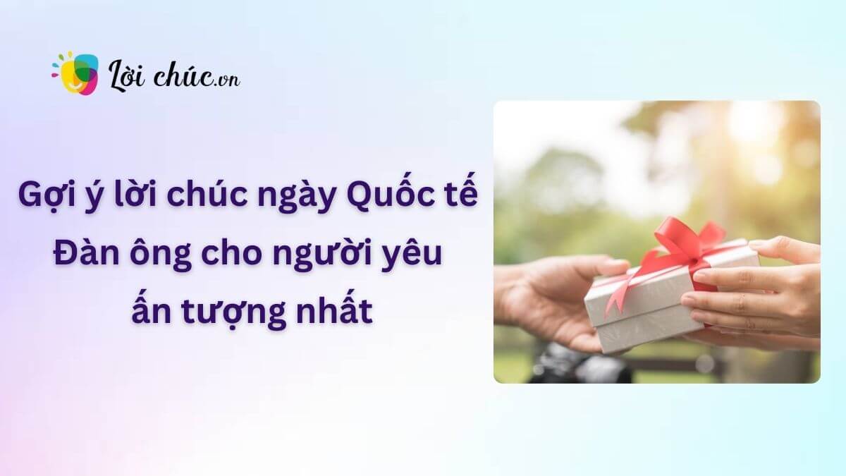 Lời chúc ngày Quốc tế Đàn ông cho người yêu