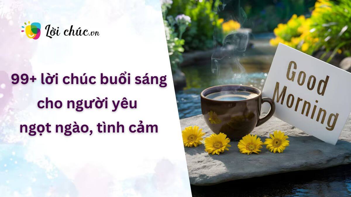 Lời chúc buổi sáng cho người yêu