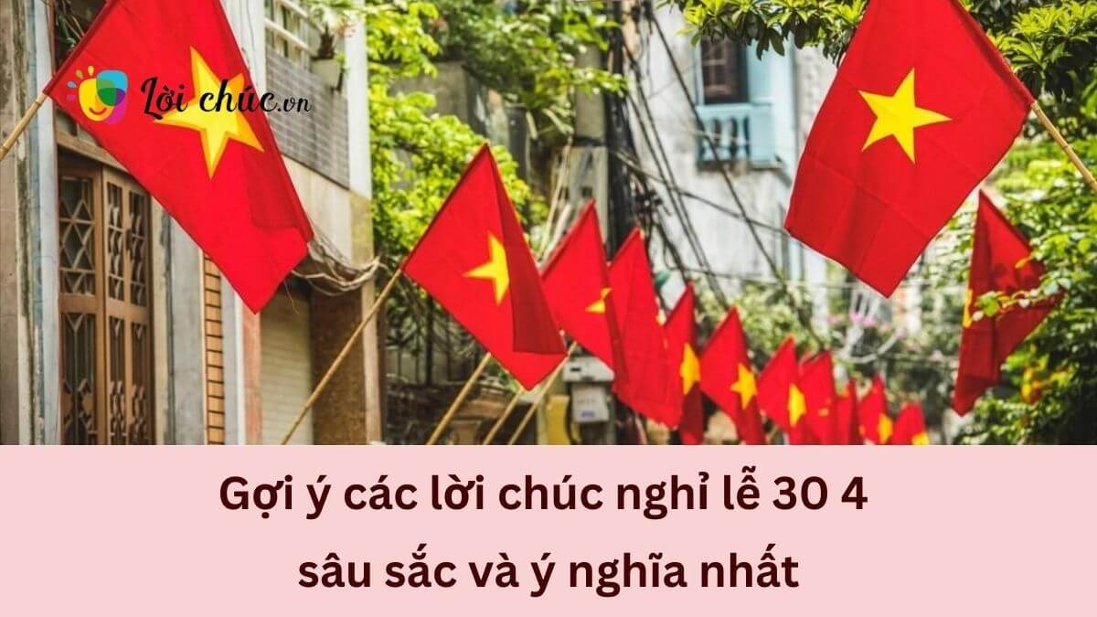 Lời chúc nghỉ lễ 30 4