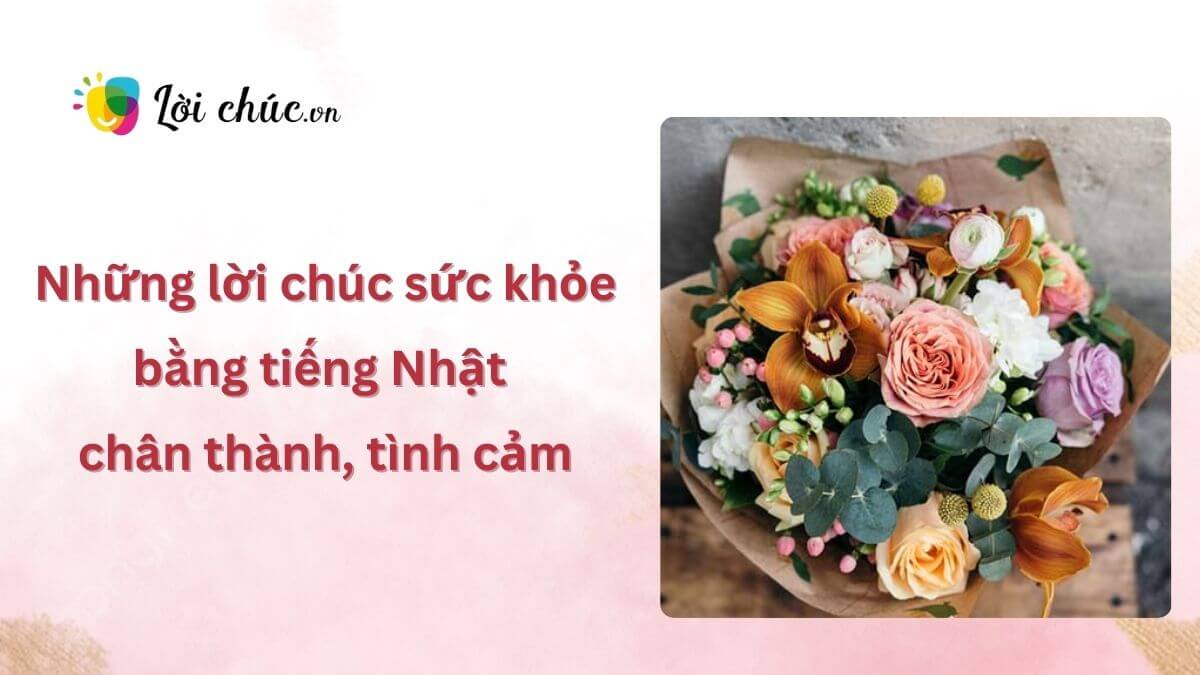 Lời chúc sức khỏe bằng tiếng Nhật