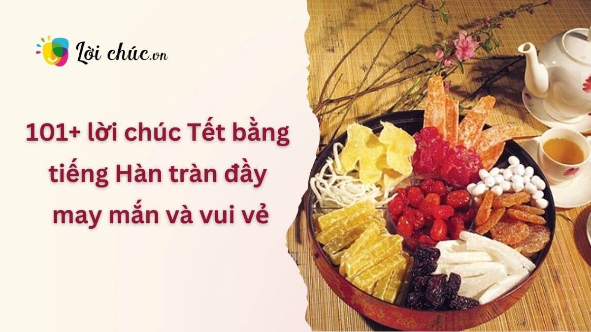 Lời chúc Tết bằng tiếng Hàn